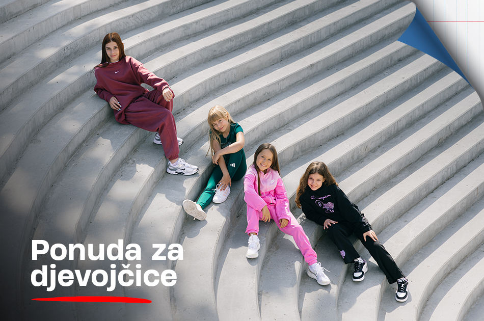 <b>PONUDA ZA DJEVOJČICE</b>